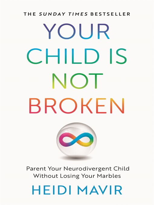 Title details for Your Child is Not Broken by Heidi Mavir - Available